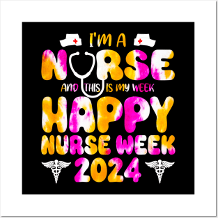 I'm A Nurse And This Is My Week Happy RN Nurse Week 2024 tie dye Posters and Art